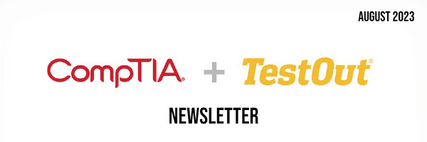 Monthly TestOut Newsletter August 2023